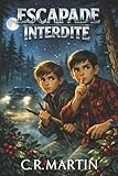  Escapade Interdite: roman thriller ado dès 12 ans
