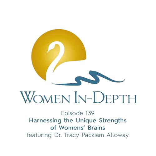 139: Harnessing the Unique Strengths of Women's Brains