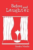 Before and Laughter: A Humorous Perspective of the Mundane 1456509993 Book Cover