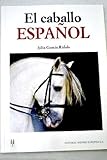 caballo puro español en venta  Caballo español, el (Herakles) de Julia Garcia Rafols (10 nov 2003) Tapa blanda