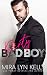 Dirty Bad Boy: A Fake Fiance Romance (Back To You)