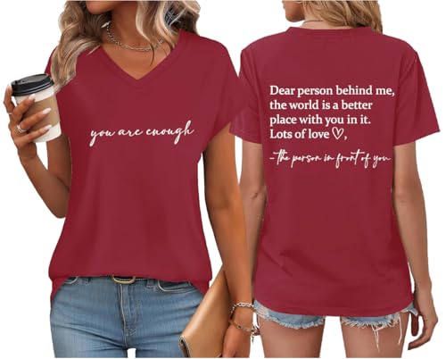 You are Enough Tshirt Dear Person Behind Me Shirt V Neck Mental Health Shirt Women Inspirational Graphic Casual Tops Claret