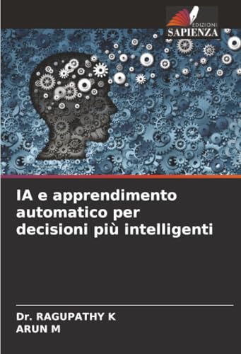 IA e apprendimento automatico per decisioni più... [Italian] 620418945X Book Cover