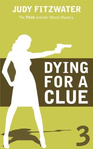 Dying for a Clue (The Jennifer Marsh Mysteries Book 3)