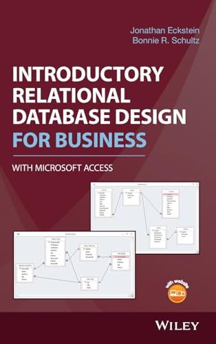Introductory Relational Database Design for Business, with Microsoft Access