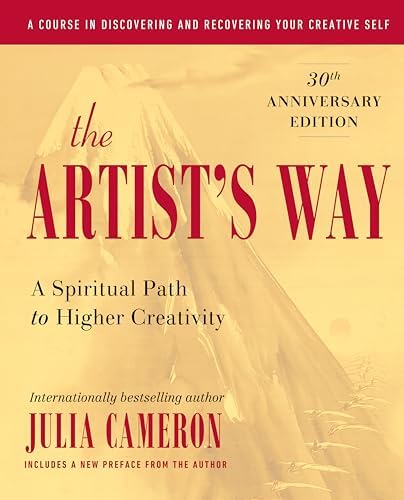 The Artist's Way: A Spiritual Path to Higher Creativity