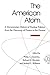 The American Atom: A Documentary History of Nuclear Policies from the Discovery of Fission to the Present (And Theoretical Computer Science; 2)