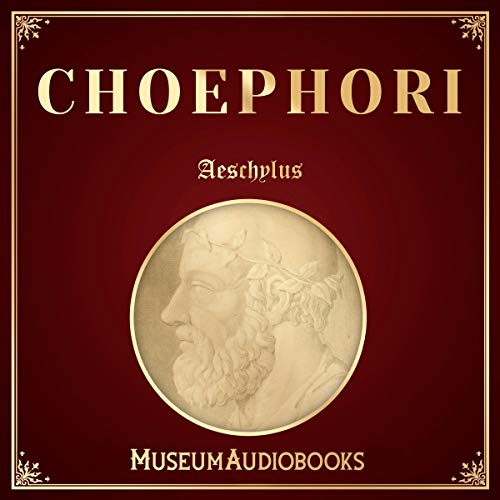 Choephori by Aeschylus episode artwork