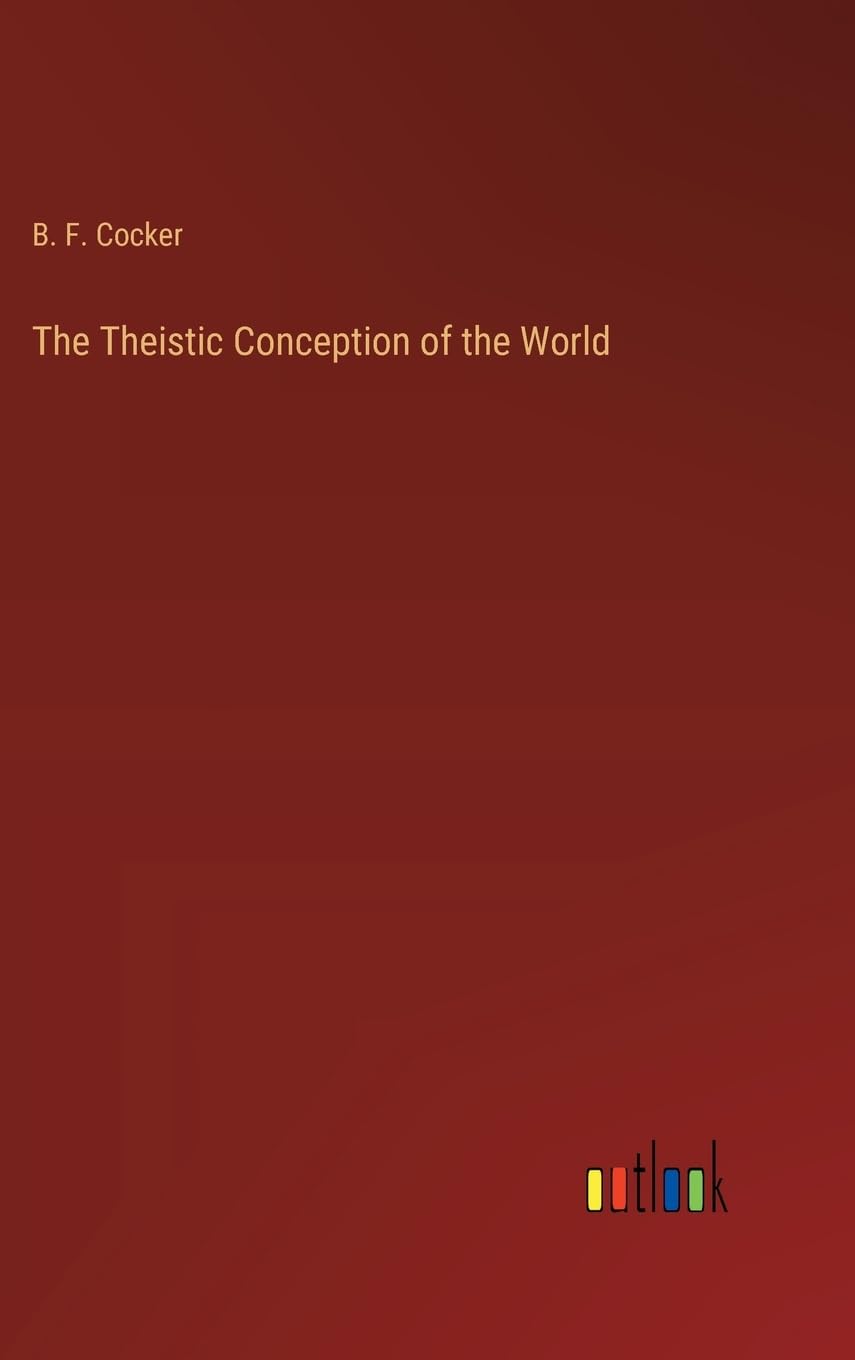 The Theistic Conception of the World