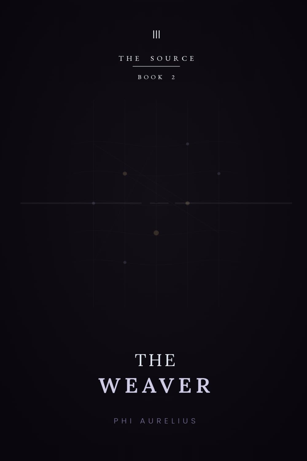 THE SOURCE: Book 2 : The Weaver