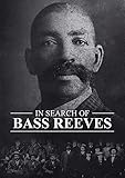 In Search of Bass Reeves