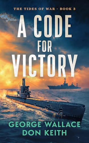 A Code for Victory (The Tides of War Book 3)
