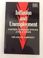 Inflation and Unemployment: Causes, Consequences and Cures 1852786582 Book Cover