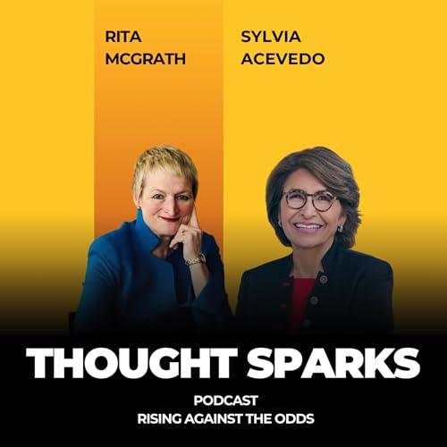 Rising Against the Odds with Rita McGrath and Sylvia Acevedo