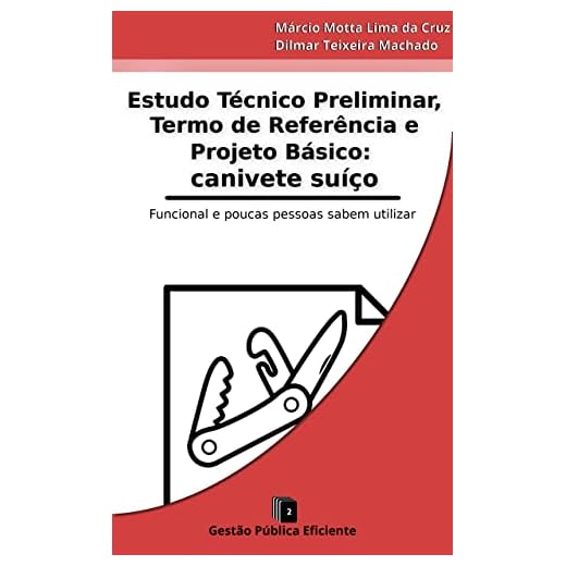 Estudo Técnico Preliminar, Termo de Referência e Projeto Básico: canivete suíço