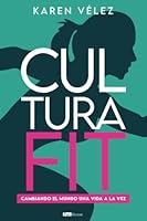 Cultura Fit: Cambiando el mundo una vida a la vez 9804370891 Book Cover