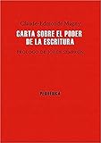 Carta sobre el poder de la escritura: Prólogo de Jorge Semprún: 00 (Fuera de colección)