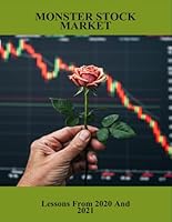 Monster Stock Market: Lessons From 2020 And 2021 B0FRG7KMYY Book Cover