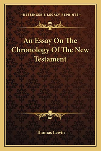 An Essay On The Chronology Of The New Testament