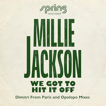 We Got To Hit It Off (Dimitri From Paris and Opolopo Mixes)
