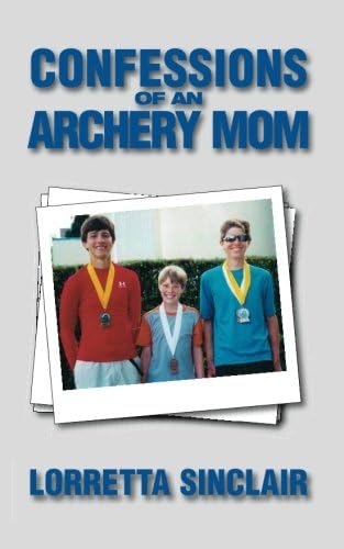 Confessions of an Archery Mom