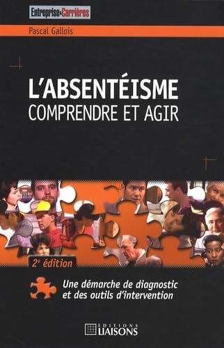 L'absentéisme: Comprendre et agir