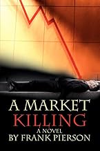 A MARKET KILLING