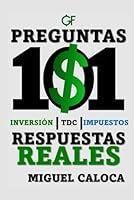 Preguntas Financieras - 3 - En - 1: Inversiones, Impuestos & Tarjetas de Crédito (268 páginas): Responde TODAS TUS DUDAS sobre Distintos Temas de ... (101 Preguntas Financieras) (Spanish Edition) B0F62SW41W Book Cover