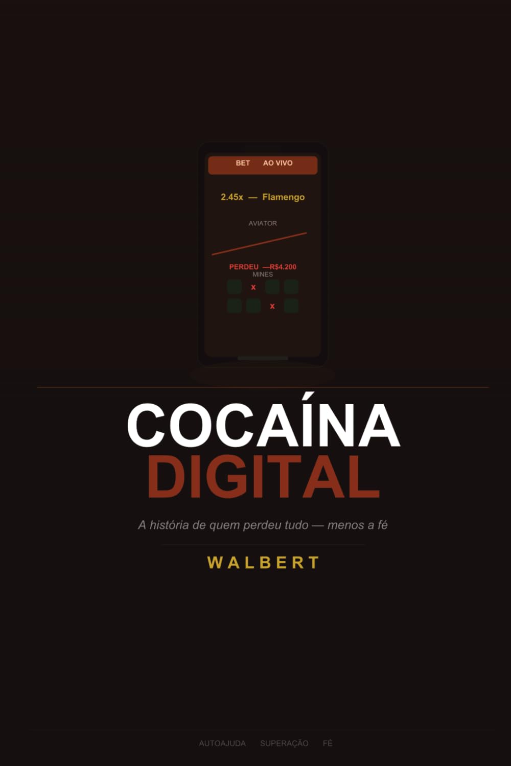 Cocaína Virtual: A história de quem perdeu tudo - menos a fé