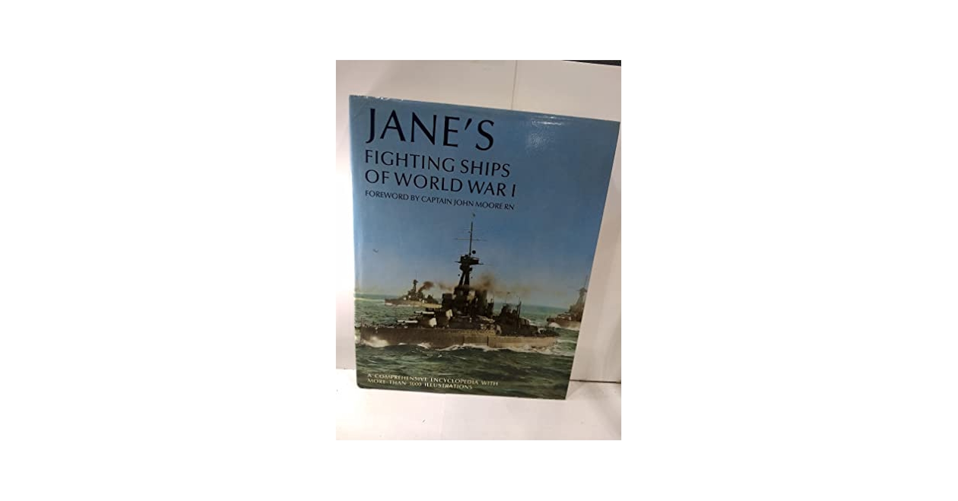 Jane's Fighting Ships of World War 1: John Moore
