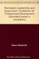 Recreation leadership and supervision: Guidelines for professional development 0030576741 Book Cover