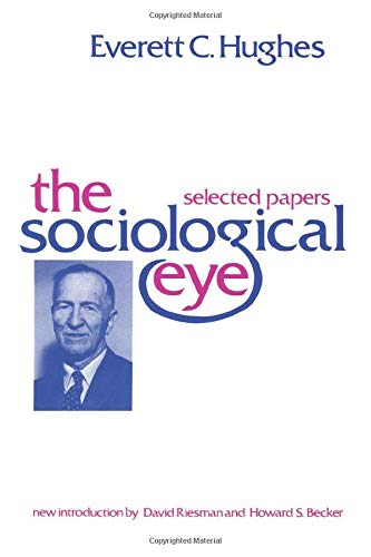 The Sociological Eye (Social Science Classics Series) The Sociological Eye (Social Science Classics Series)
