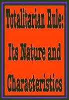 Totalitarian Rule: Its Nature and Characteristics (Wesleyan Paperback) B0006BVOXK Book Cover