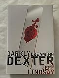 Darkly Dreaming Dexter: A Novel