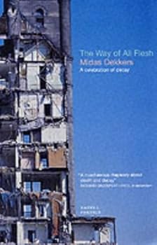 Paperback The Way of All Flesh : A Celebration of Decay Book