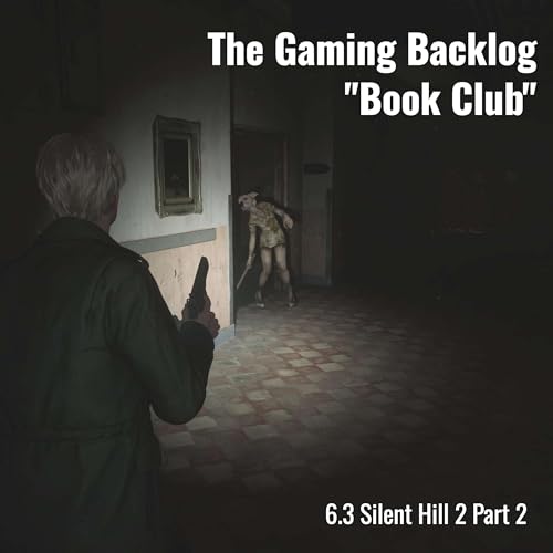 Page de couverture de 6.3 Silent Hill 2 Part 2