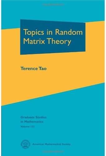 Topics in Random Matrix Theory (Graduate Studies in Mathematics)