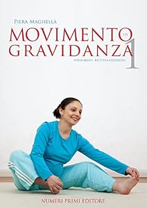 Movimento in gravidanza. Libro fotografico (Vol. 1)