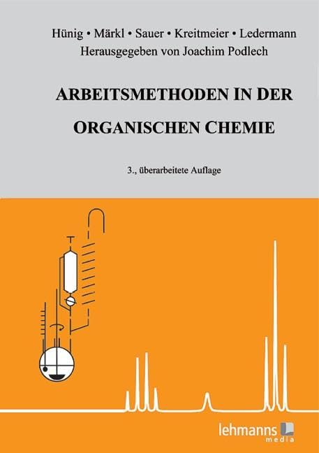 Arbeitsmethoden in der organischen Chemie: Mit Einführungsprogramm