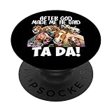 Humour chrétien humoristique After God Made Me He Said Ta Da PopSockets PopGrip Interchangeable