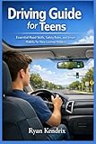 Driving Guide for Teens: Essential Road Skills, Safety Rules, and Smart Habits for New License Holders
