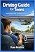 Driving Guide for Teens: Essential Road Skills, Safety Rules, and Smart Habits for New License Holders