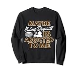 Manger du placoplâtre, humour noir, avant-gardiste, bizarre, offensif, ironique, drôle Sweatshirt