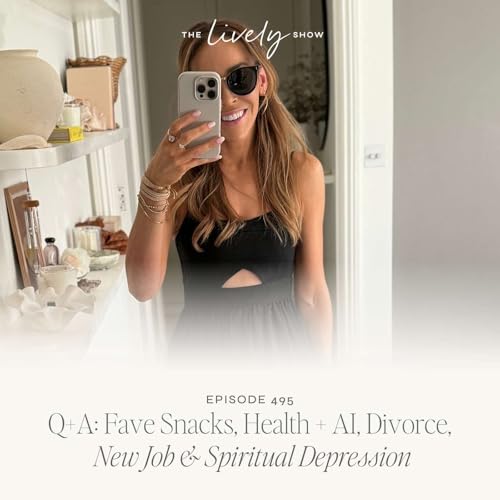 TLS 495 Q+A: Fave Snacks, Health + AI, Divorce, New Job & Spiritual Depression