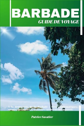 BARBADE GUIDE DE VOYAGE (French Edition)