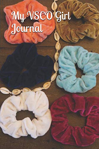 My VSCO Girl Journal: Notebook / Diary / Planner / Gift Book (Teen)