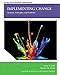 Implementing Change: Patterns, Principles, and Potholes (4th Edition)