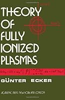 Theory of Fully Ionized Plasmas 0122297504 Book Cover