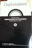 Daybreakers: the Story of the Urban League of Pittsburgh: the First Eighty Years B001LBPDPY Book Cover