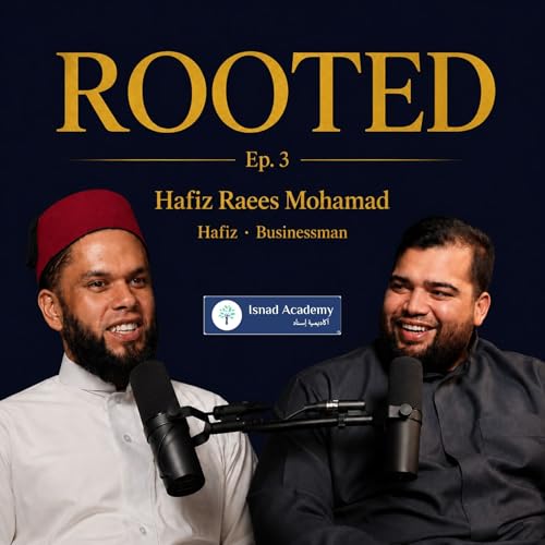 Rooted - Episode 3 He Doesn't Go By Sheikh | Hafiz Raees Mohamad